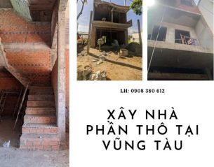 4 Lưu Ý Khi Chọn Công Ty Xây Nhà Phần Thô Tại Tp Vũng Tàu